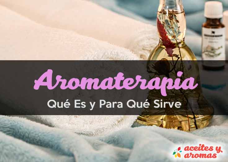 Qué es la Aromaterapia