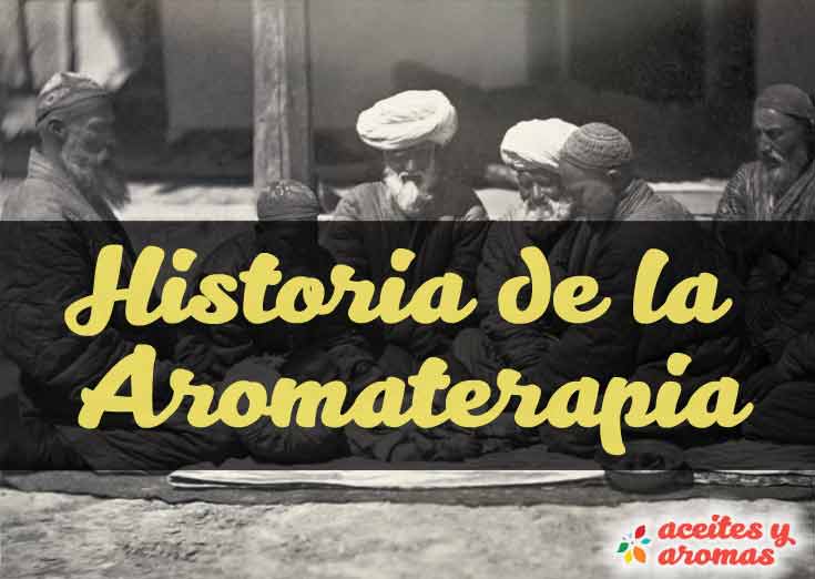 Historia de la Aromaterapia