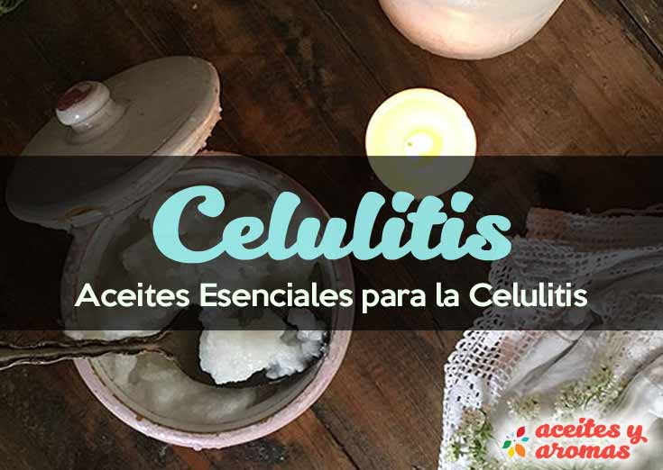 Aceites esenciales para la celulitis