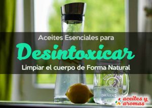 Aceites esenciales para desintoxicar