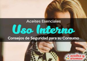 Uso interno e ingesta de aceites esenciales